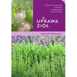 Cultivarea ierburilor - Agnieszka Gawłowska